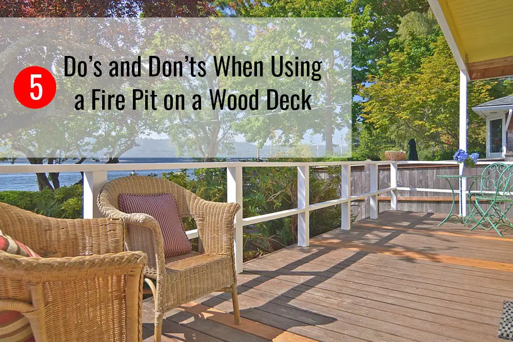 Fire Pit On Wood Deck Safety Tips