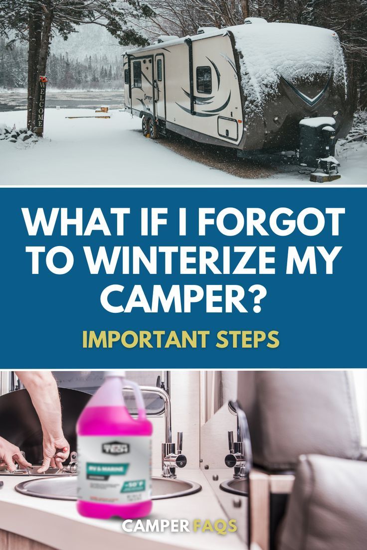 What If I Forgot To Winterize My Camper
